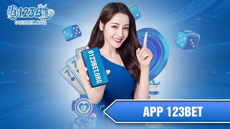 123BET App - Giới Thiệu Sân Chơi Mang Đẳng Cấp Quốc Tế