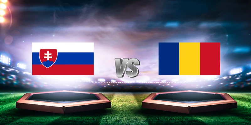 Soi kèo Romania vs Slovakia chuẩn xác nhất