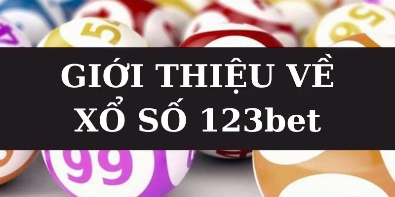 Giới thiệu về xổ số 123bet